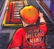Hit the Right Button - Heavy Metal Kids - Musik - FAB DISTRIBUTION - 5016681223626 - 2. juni 2003