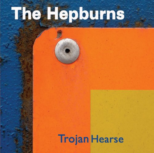 Cover for Hepburns · Trojan Hearse (CD) (2013)