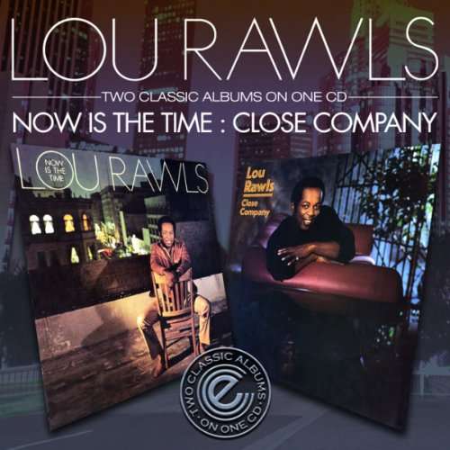 Cover for Lou Rawls · Now is the Time / Close Company (CD) (2010)