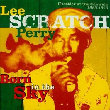 Born in the Sky - Lee Perry - Muziek - MOTION - 5024034000626 - 3 mei 2001