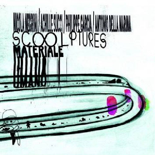 Cover for Scoolptures · Materiale Umano (CD) (2009)