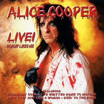 Cover for Alice Cooper · Live! Nobody Likes Me (CD) (2019)