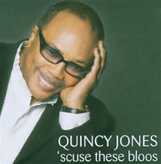 Cover for Quincy Jones · Scuse These Bloos (CD) (2005)