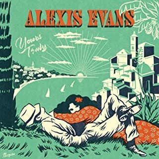 Yours Truly - Alexis Evans - Musik - RECORD KICKS - 5050580791626 - 3. Februar 2023