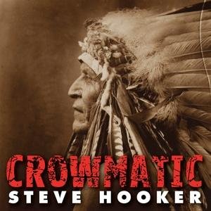Cover for Steve Hooker · Crowmatic (CD) (2017)