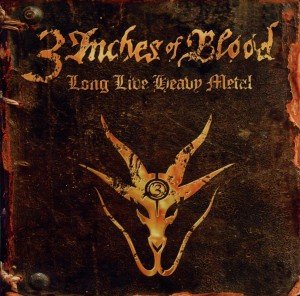 Cover for 3 Inches of Blood · Long Live Heavy Metal (CD) (2012)