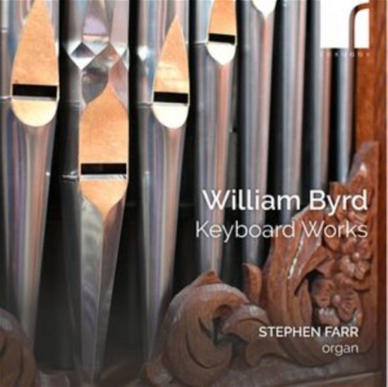Cover for Stephen Farr · William Byrd: Keyboard Works (CD) (2023)