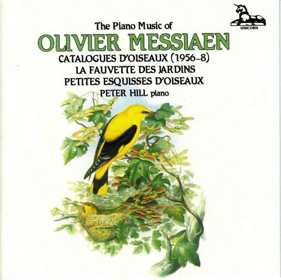 Messiaen: Catalogues D'oiseaux Books 1-7 - Peter Hill - Musiikki - Unicorn - 5060332661626 - perjantai 11. marraskuuta 2016