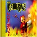 Hot Saki & Bedtime Stories - Catherine - Music - Epic - 5099748743626 - March 3, 1998