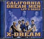 Cover for California Dream men · X-dream (CD) (1999)