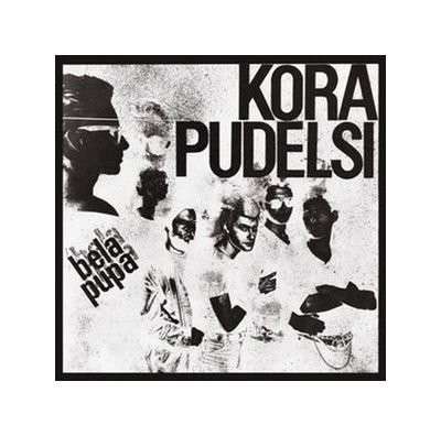 Cover for Kora &amp; Pudelsi · Bela Pupa (CD) [Digipak] (2011)