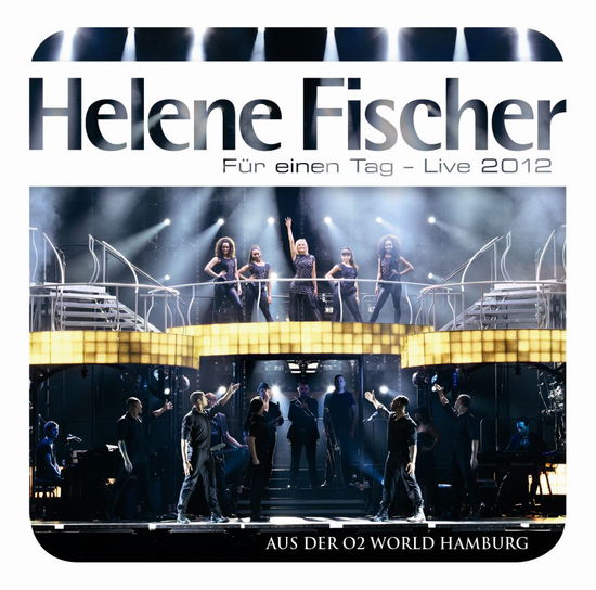 Für Einen Tag - Live - Helene Fischer - Musiikki - CAPITOL - 5099972300626 - maanantai 17. joulukuuta 2012