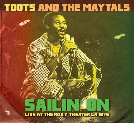 Cover for Toots &amp; Maytals · Sailin On: Live at the Roxy Theater La 1975 (LP) (2016)