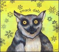 Cover for Smack Dab (CD) (2007)