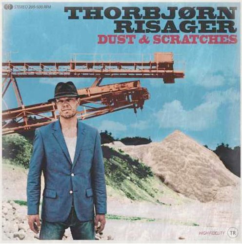 Dust & Scratches - Thorbjørn Risager - Musiikki - COPE - 5706725901626 - maanantai 16. tammikuuta 2012