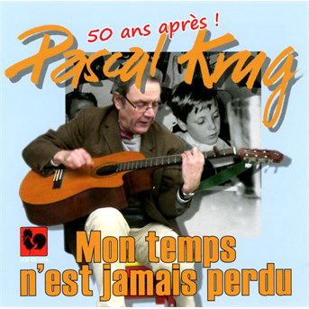 Cover for Pascal Krug · Mon Temps N'est Jamais Perdu (CD) (2015)