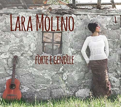 Cover for Molino Lara · Forte E Gendile (CD) (2017)