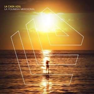 Cover for La Casa Azul · Polinesia Meridional (CD) (2011)