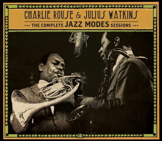 The Complete Jazz Modes Sessions - Charlie Rouse & Julius Watkins - Musik - ESSENTIAL JAZZ CLASSICS - 8436559468626 - 29 oktober 2021