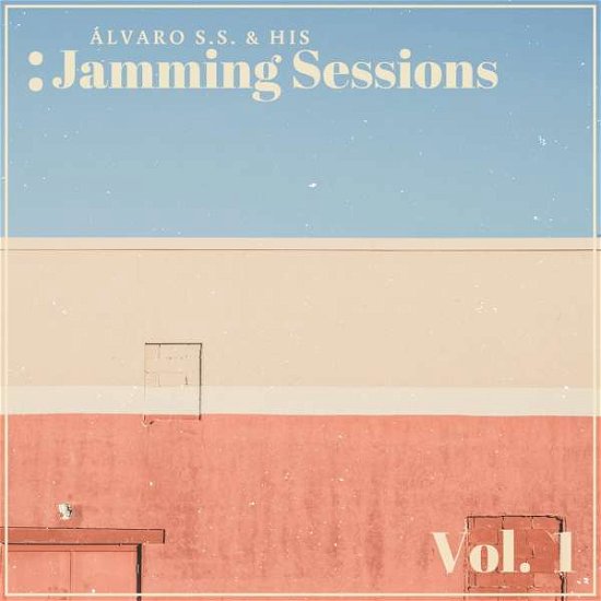 Cover for Alvaro S.S. &amp; His Jamming Sessions · Vol.1 (LP) (2022)