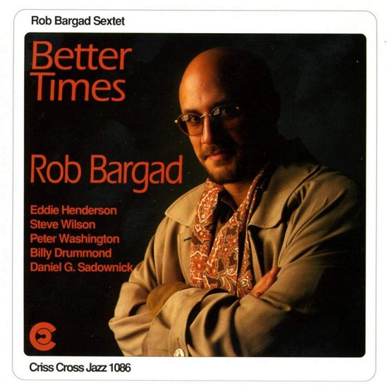 Cover for Rob Bargad · Better Times (CD) (2014)