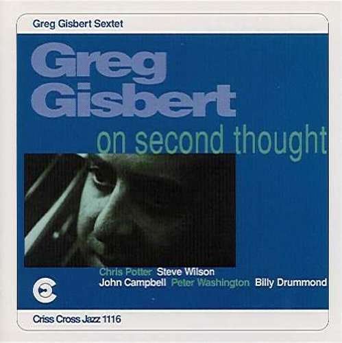 On Second Thought - Greg Gisbert - Musik - Criss Cross - 8712474111626 - 4 juni 1996