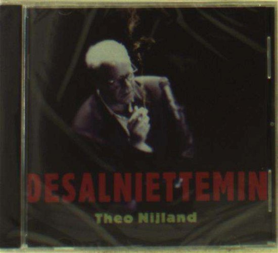Desalniettemin - Theo Nijland - Music - BASTA - 8712530934626 - September 15, 2016