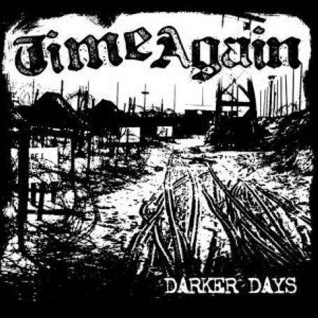 Cover for Time Again · Darker Days (CD) (2008)