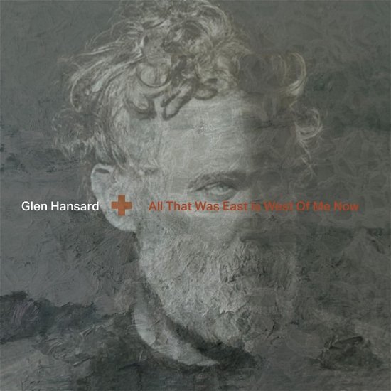 Glen Hansard · All That Was East is West of Me Now (CD) (2023)