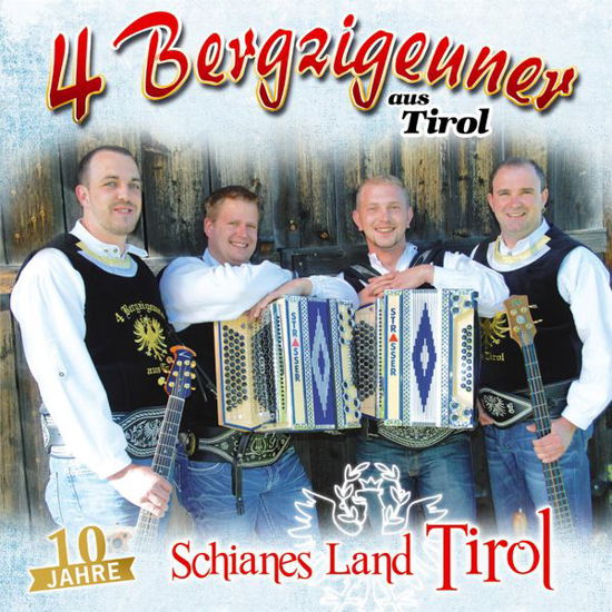 Cover for 4 Bergzigeuner Aus Tirol · Schianes Land Tirol - 10 Jahre (CD) (2015)