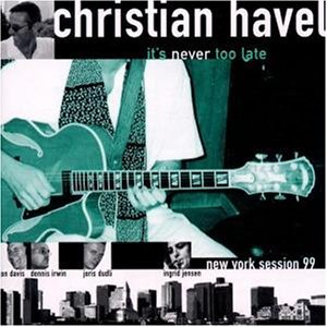 Cover for Christian Havel · Christian Havel-it's Never Too Late (CD) (2008)