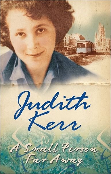 A Small Person Far Away - Judith Kerr - Kirjat - HarperCollins Publishers - 9780007137626 - tiistai 7. toukokuuta 2002