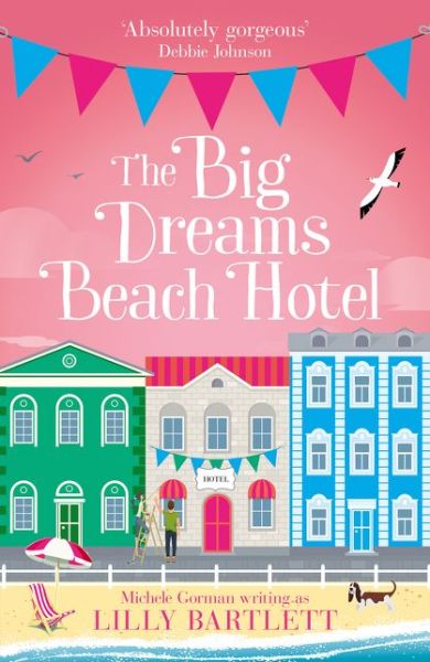 Cover for Lilly Bartlett · The Big Dreams Beach Hotel - The Lilly Bartlett Cosy Romance Collection (Paperback Book) (2017)