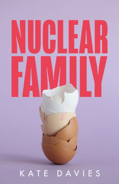 Nuclear Family - Kate Davies - Bøger - HarperCollins Publishers - 9780008536626 - 15. februar 2024