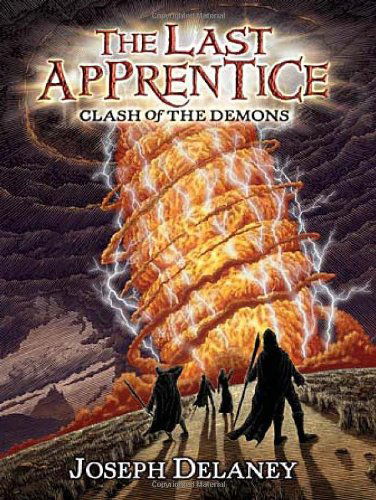 Cover for Joseph Delaney · The Last Apprentice: Clash of the Demons (Book 6) (Hardcover Book) [First edition] (2009)