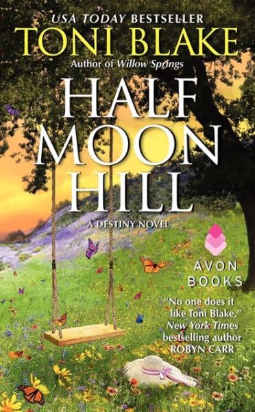 Cover for Toni Blake · Half Moon Hill: A Destiny Novel - Destiny series (Paperback Book) (2013)