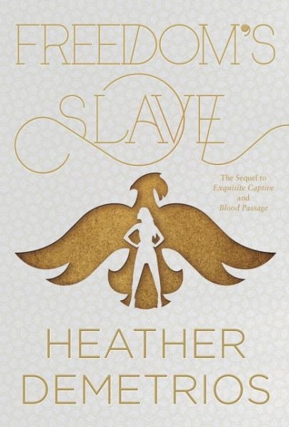 Cover for Heather Demetrios · Freedom's Slave - Dark Caravan Cycle (Gebundenes Buch) (2017)