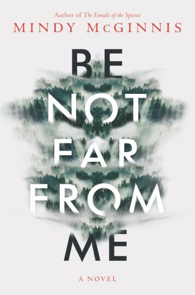 Cover for Mindy McGinnis · Be Not Far from Me (Hardcover Book) (2020)