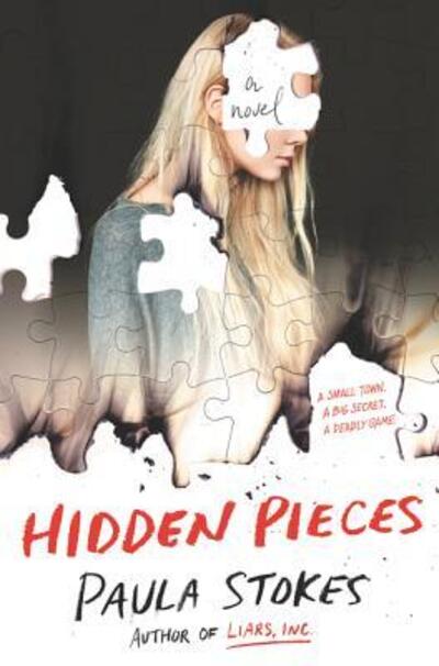 Cover for Paula Stokes · Hidden Pieces: A Novel (Hardcover Book) (2018)