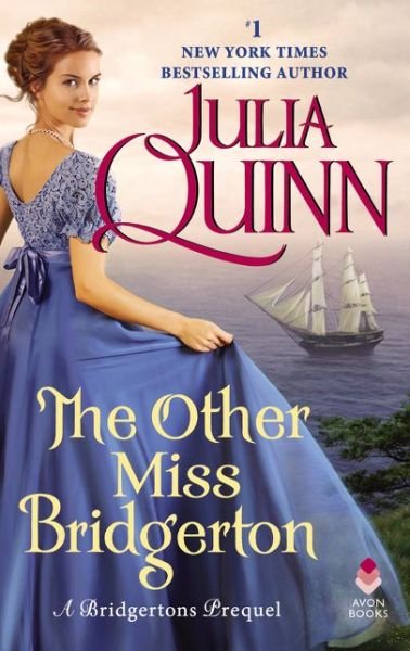 Cover for Julia Quinn · The Other Miss Bridgerton : A Bridgertons Prequel (Hardcover Book) (2018)