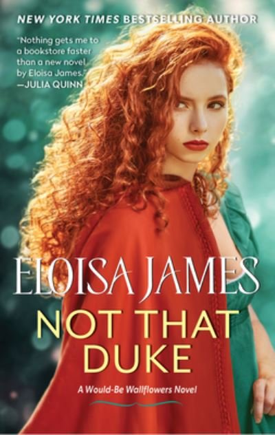 Cover for Eloisa James · Not That Duke: A Would-Be Wallflowers Novel - Would-Be Wallflowers (Paperback Bog) (2023)