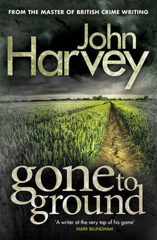 Cover for John Harvey · Gone to Ground: (Grayson &amp; Walker) - Grayson &amp; Walker (Paperback Book) (2013)