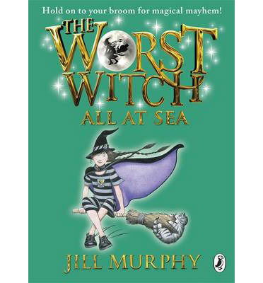 Cover for Jill Murphy · The Worst Witch All at Sea - The Worst Witch (Taschenbuch) (2013)