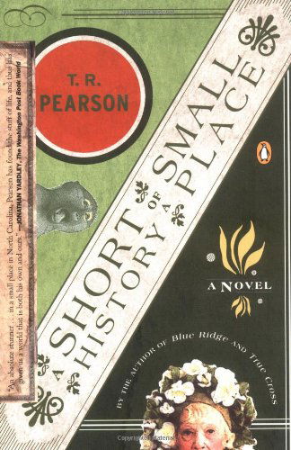 A Short History of a Small Place - T. R. Pearson - Books - Penguin Books - 9780142003626 - September 30, 2003