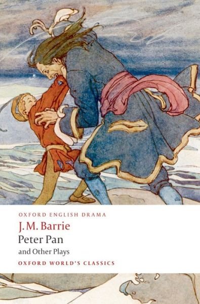 Cover for J. M. Barrie · Peter Pan and Other Plays: The Admirable Crichton; Peter Pan; When Wendy Grew Up; What Every Woman Knows; Mary Rose (Gebundenes Buch) (1995)