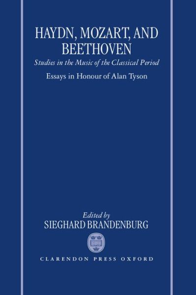 Cover for Sieghar Brandenburg · Haydn, Mozart, and Beethoven: Studies in the Music of the Classical Period. Essays in Honour of Alan Tyson (Hardcover Book) (1998)