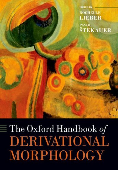 Cover for Rochelle Lieber · The Oxford Handbook of Derivational Morphology - Oxford Handbooks (Paperback Book) (2017)