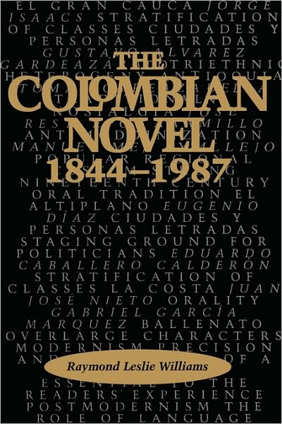 Cover for Raymond Leslie Williams · The Colombian Novel, 1844-1987 - Texas Pan American Series (Paperback Book) (2009)