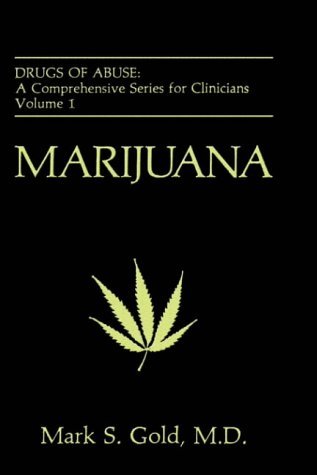 Cover for Mark S. Gold · Marijuana - Drugs of Abuse: A Comprehensive Series for Clinicians (Inbunden Bok) [1989 edition] (1989)