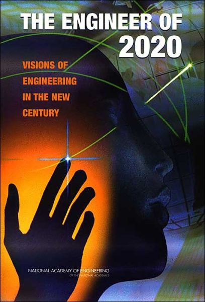 Cover for National Academy of Engineering · The Engineer of 2020: Visions of Engineering in the New Century (Pocketbok) (2004)